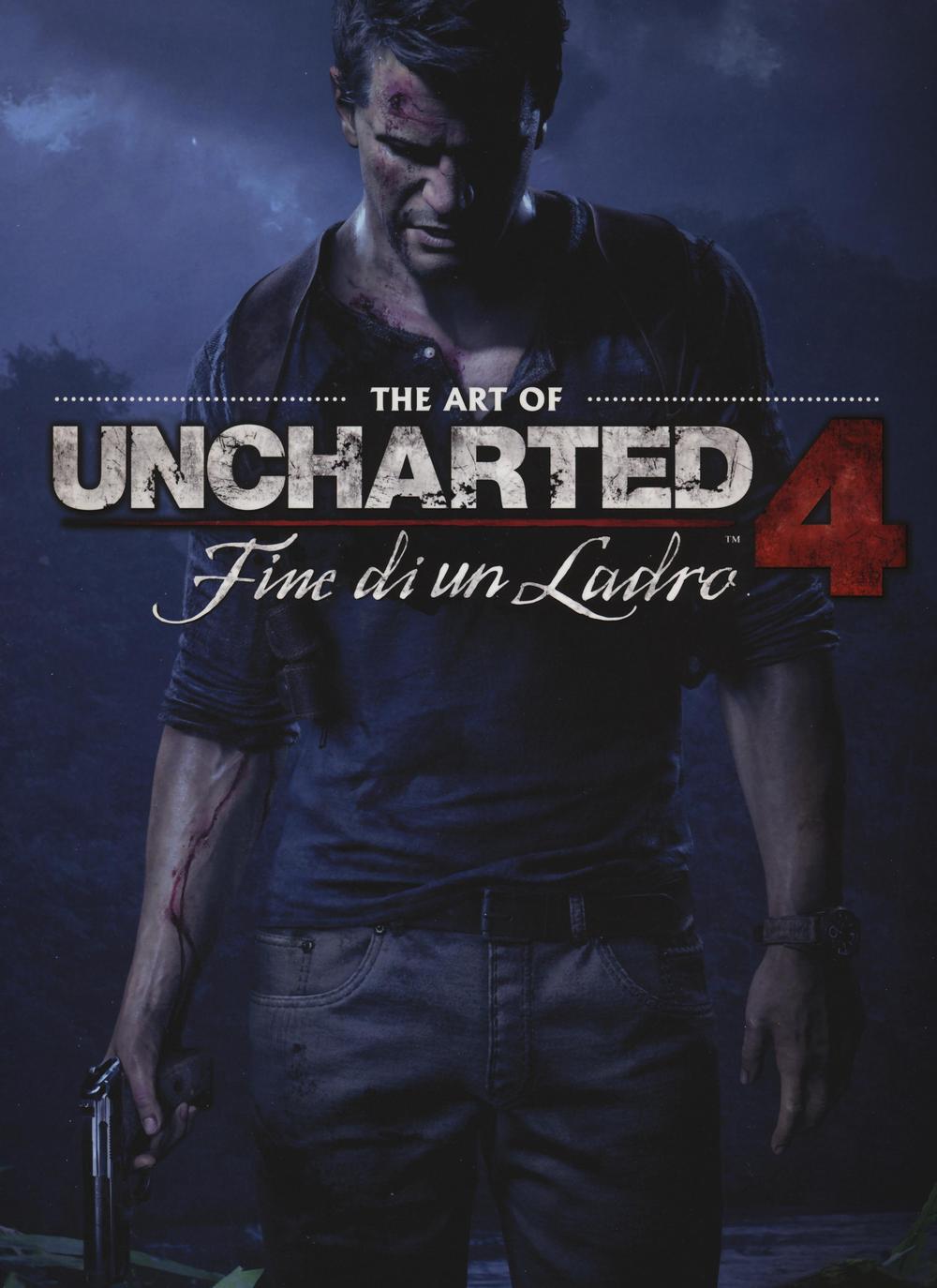 The art of uncharted 4. Fine di un ladro. Ediz. illustrata