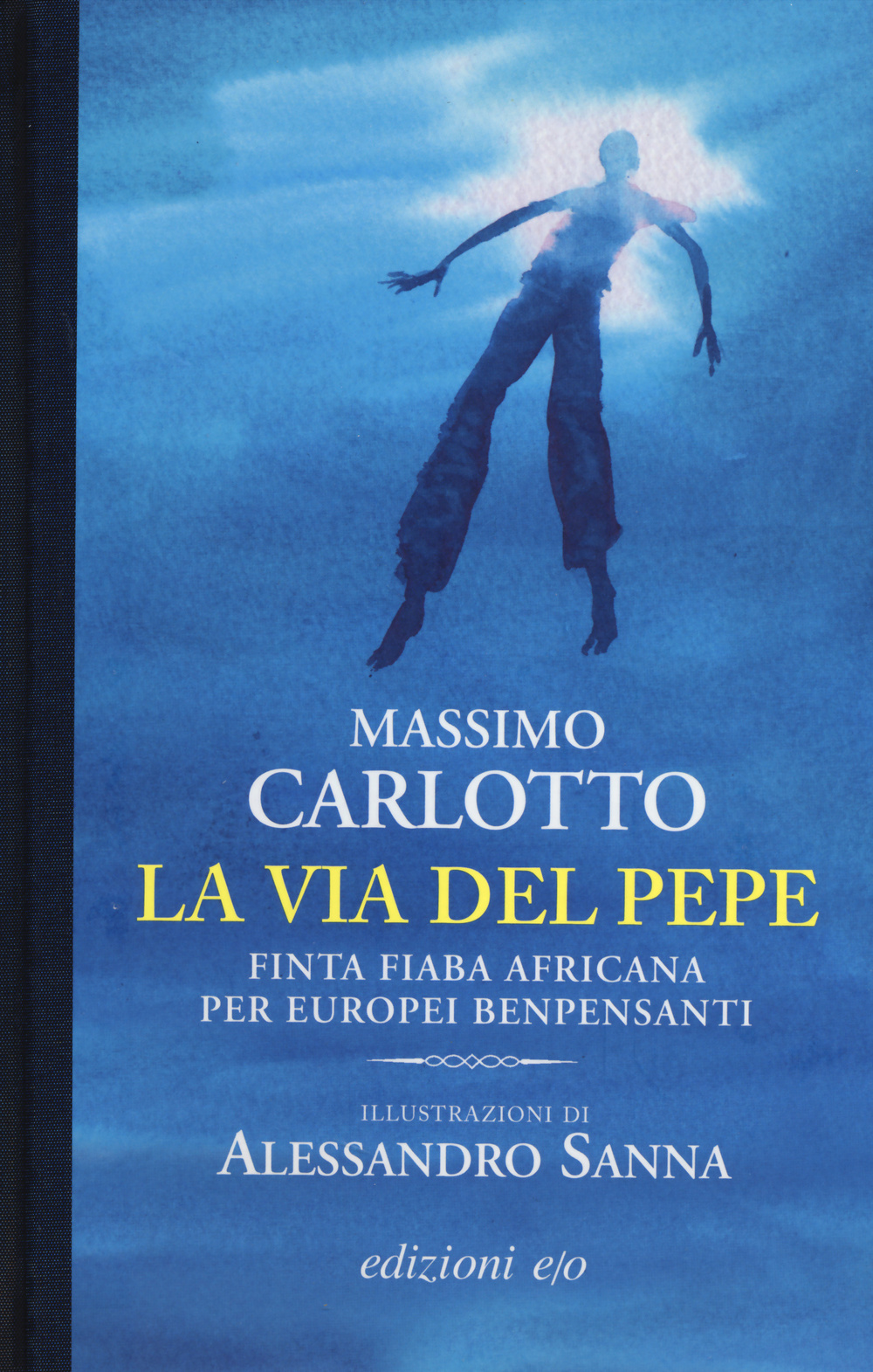 La via del pepe. Finta fiaba africana per europei benpensanti