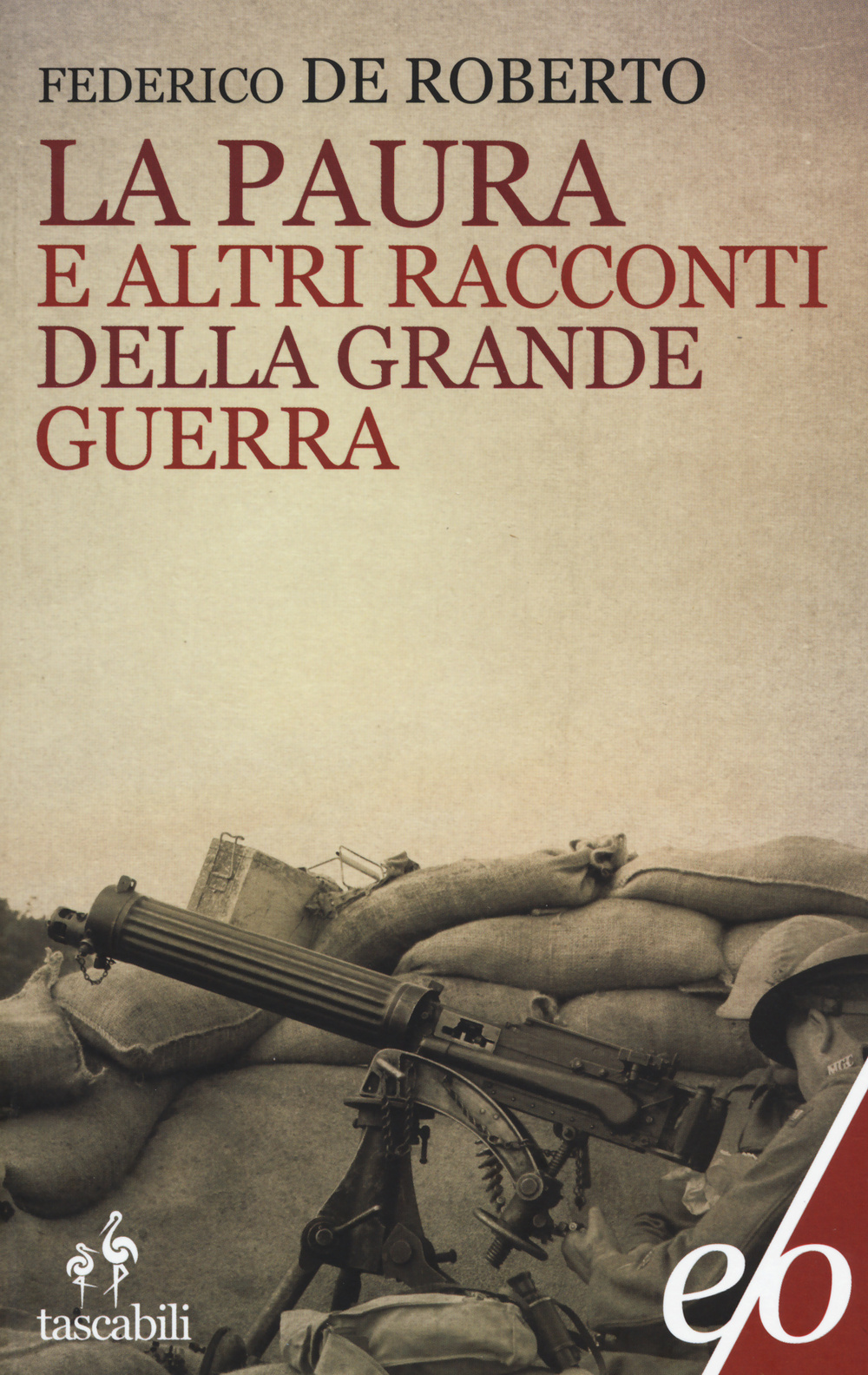 La paura e altri racconti della grande guerra