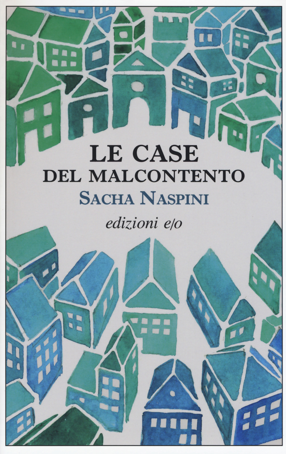 Le Case del malcontento