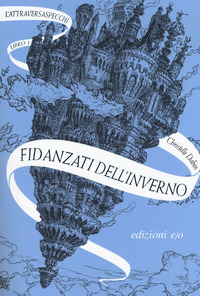 Copertina di: Fidanzati dell'inverno. L'Attraversaspecchi