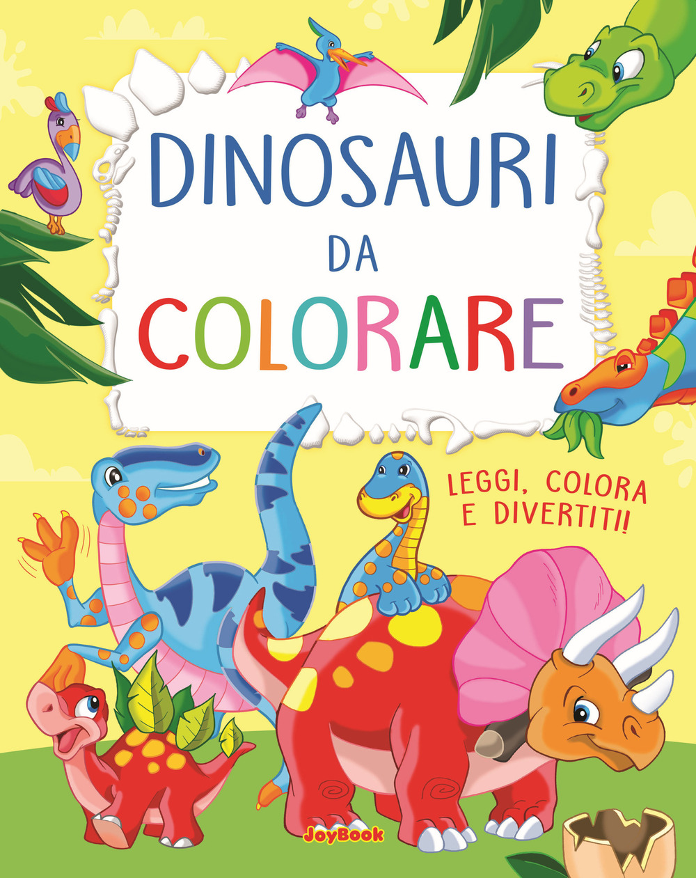 Dinosauri da colorare. Leggi, colora e divertiti! Ediz. a colori