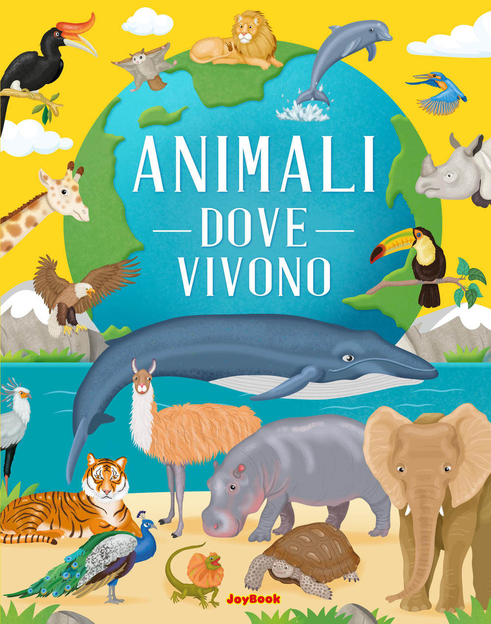 Animali. Dove vivono. Ediz. a colori