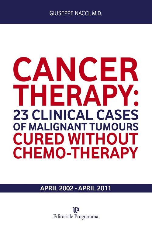 Cancer therapy. 23 clinical cases of malignant tumours. Cured without chemo-therapy april 2002-april 2011