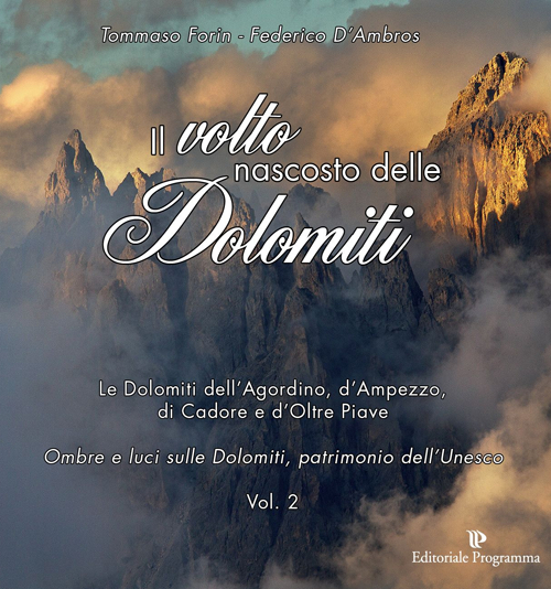 Il volto nascosto delle Dolomiti. Vol. 2