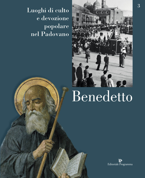 Luoghi di culto e di devozione nel padovano. Vol. 3: Benedetto