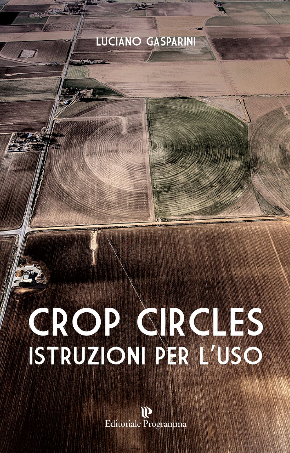 Crop circles. Istruzioni per l'uso