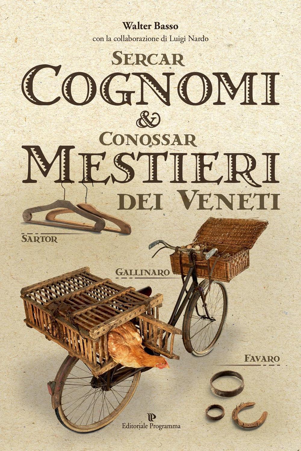 Sercar cognomi & conossar mestieri dei veneti