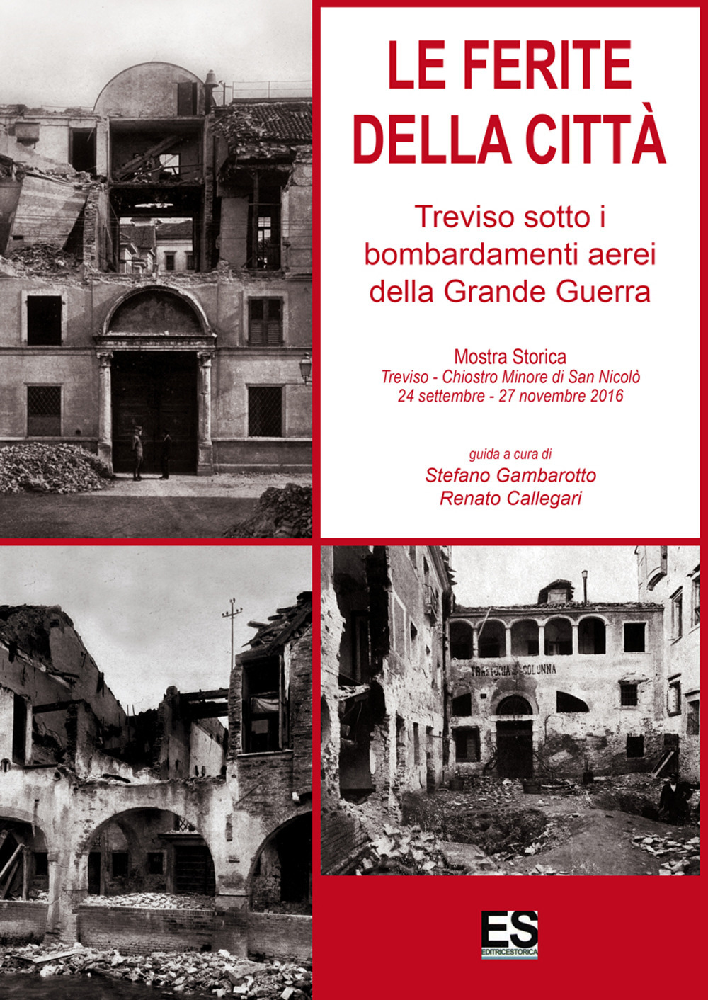 Le ferite della città. Treviso sotto i bombardamenti aerei della grande guerra