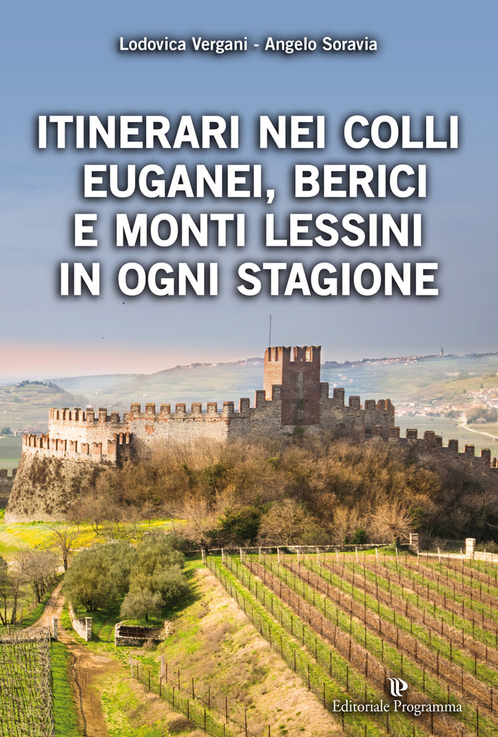 Itinerari nei Colli Euganei, Berici e Monti Lessini in ogni stagione