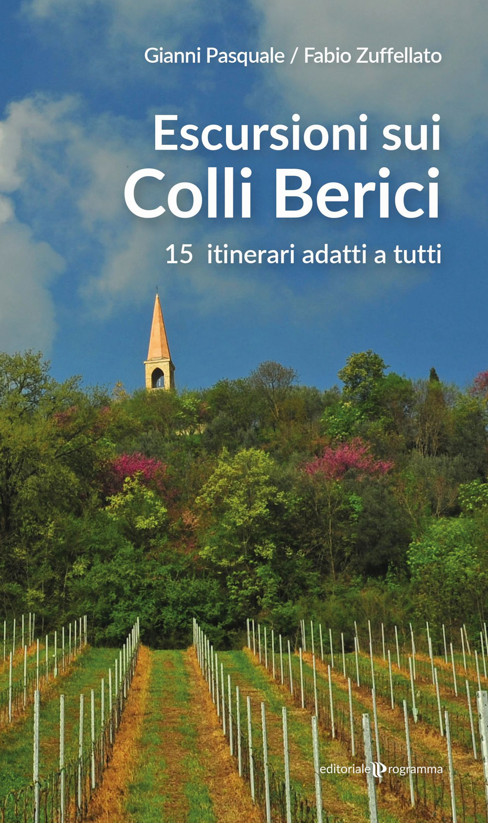 Escursioni sui Colli Berici. 15 itinerari adatti a tutti