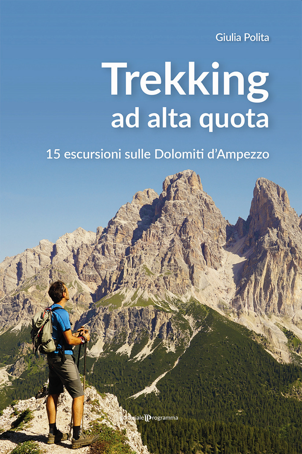 Tekking ad alta quota. 15 escursioni sulle Dolomiti d'Ampezzo