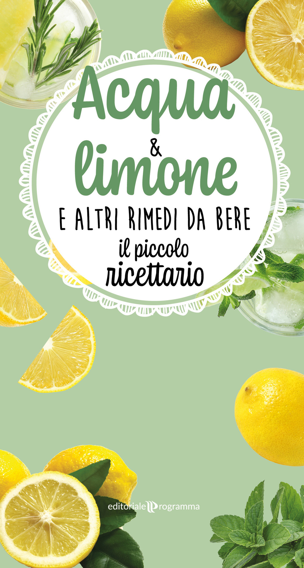 Acqua & limone e altri rimedi da bere. Il piccolo ricettario