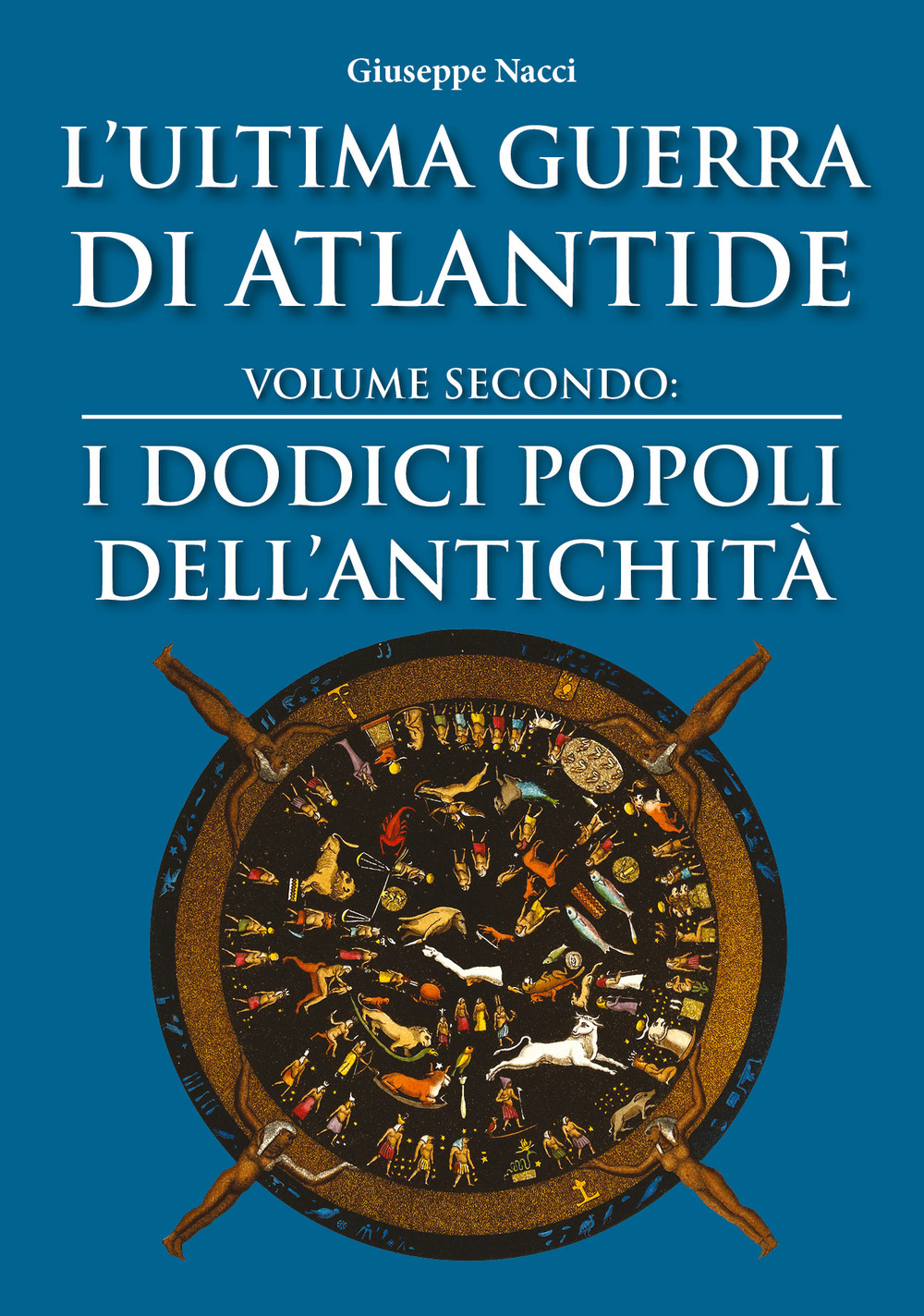 L'ultima guerra di Atlantide. Vol. 2: I dodici popoli dell'antichità