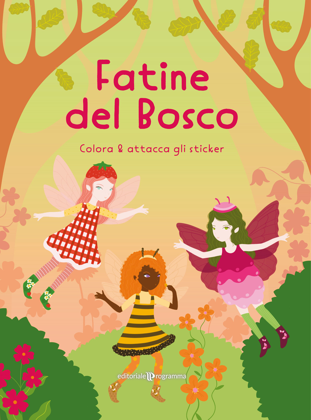 Fatine del bosco. Colora & attacca gli sticker. Ediz. illustrata