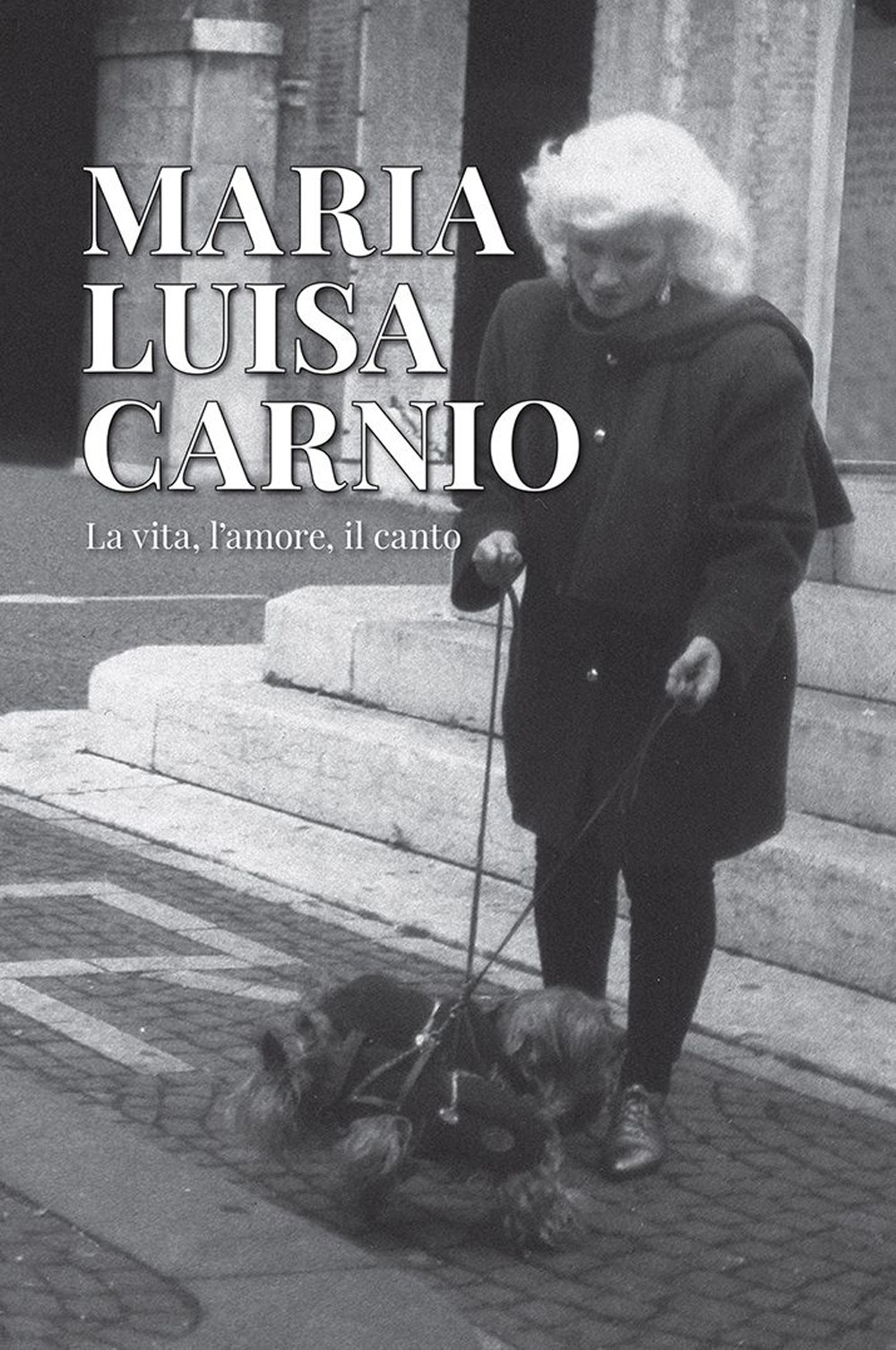Maria Luisa Carnio. La vita, l'amore, il canto