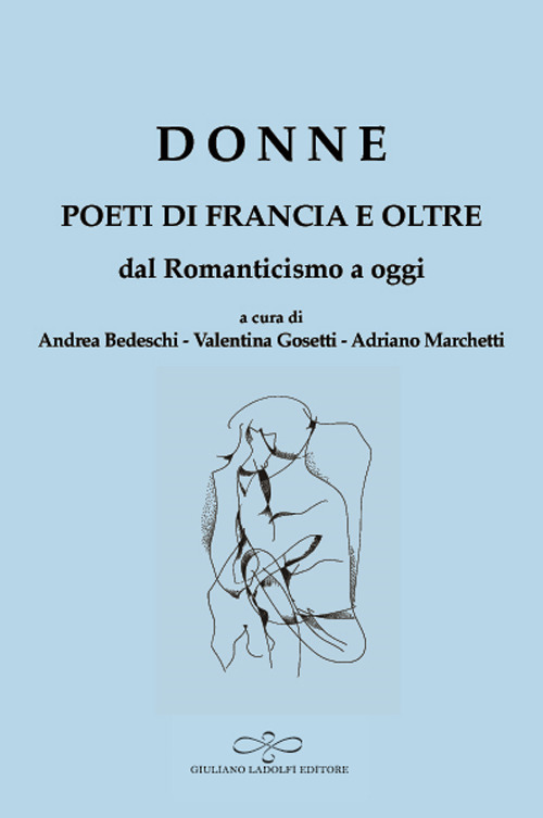 Donne. Poeti di Francia e oltre. Dal Romanticismo a oggi