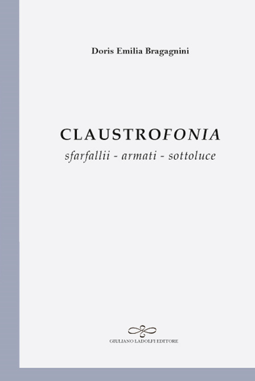 Claustrofonia. Sfarfallii - armati - sottoluce