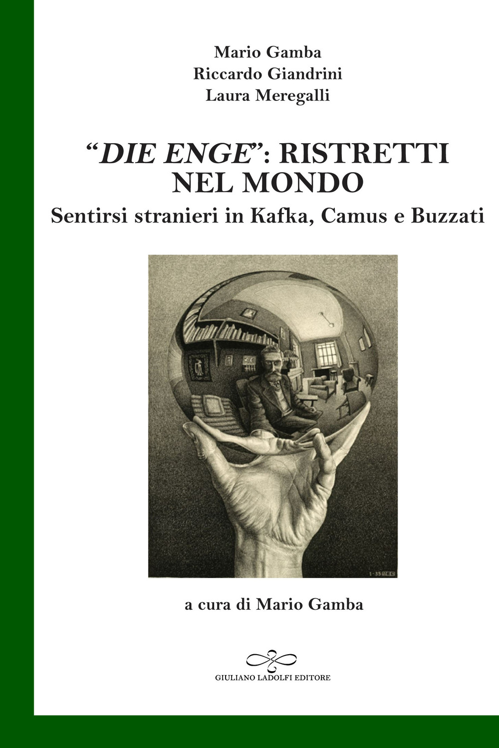 «Die Enge»: ristretti nel mondo. Sentirsi stranieri in Kafka, Camus, Buzzati