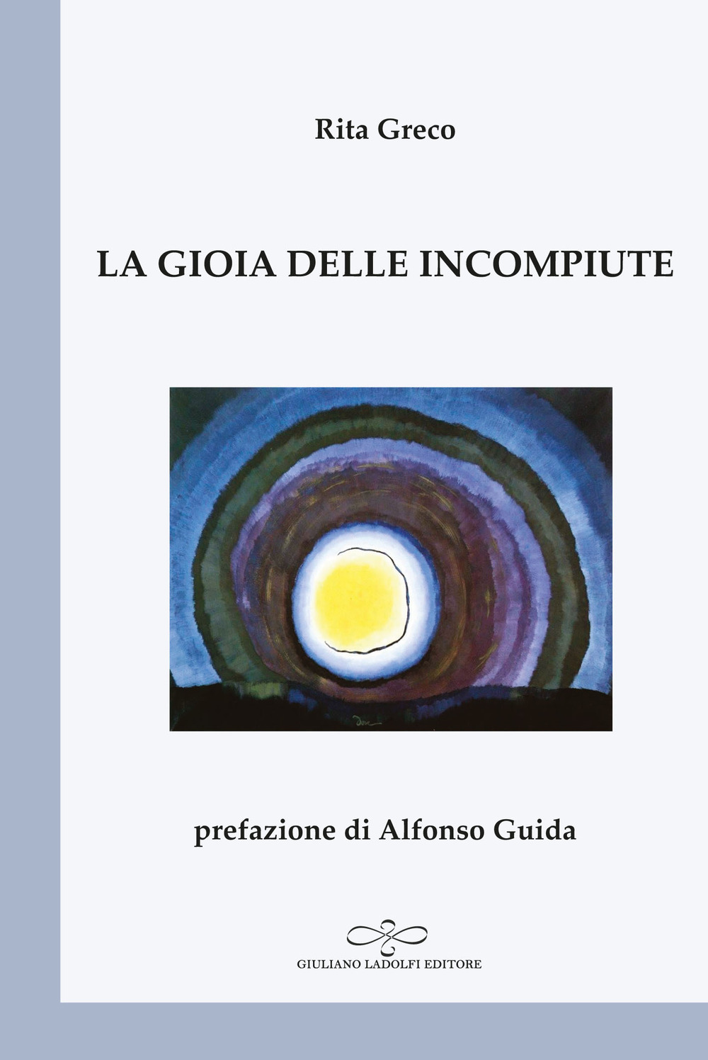 La gioia delle incompiute