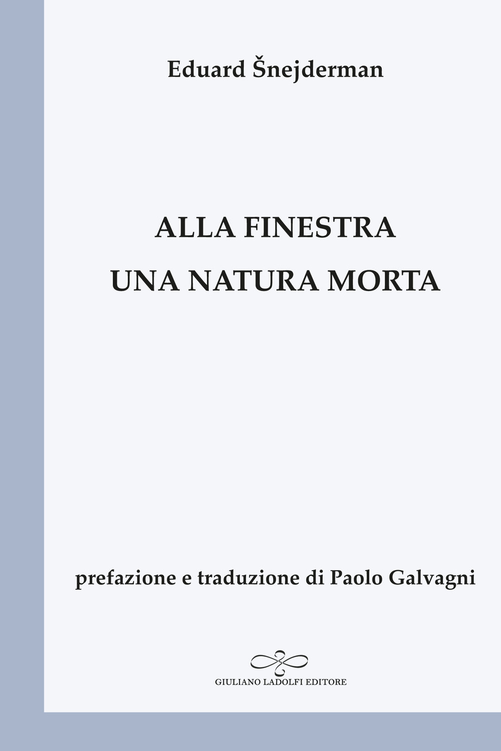 Alla finestra una natura morta