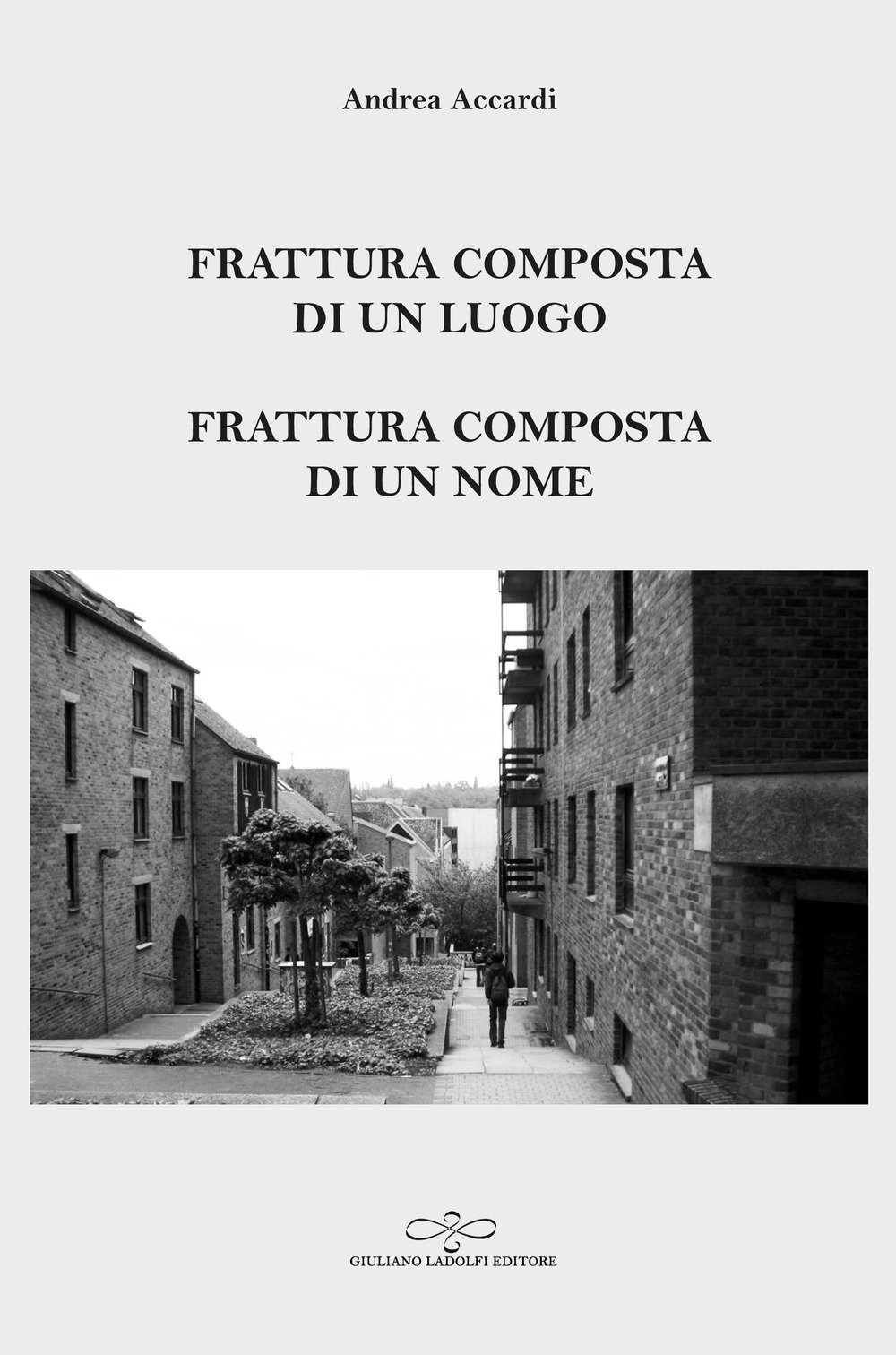 Frattura composta di un luogo. Frattura composta di un nome