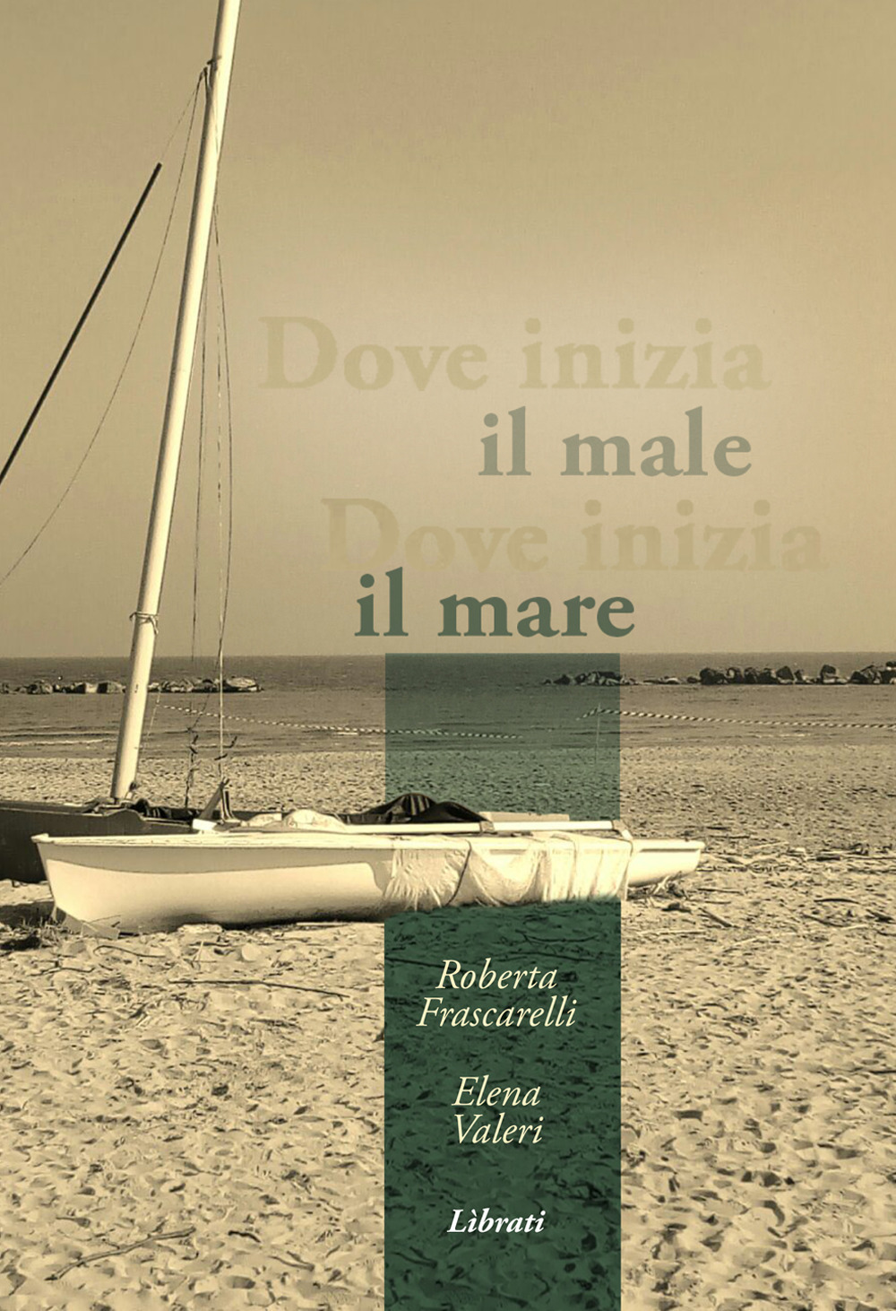 Dove inizia il male, dove inizia il mare