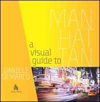 A Visual guide to Manhattan. Ediz. illustrata
