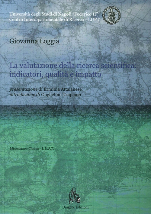 La valutazione della ricerca scientifica. Indicatori, qualità e impatto