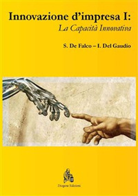 Innovazione d'impresa. Vol. 1: La capacità innovativa