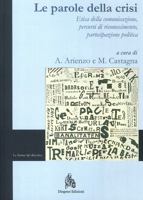 Le parole della crisi. Etica della comunicazione, percorsi di riconoscimento, partecipazione politica. Ediz. italiana e inglese