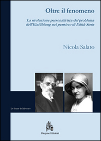 Oltre il fenomeno. La risoluzione personalistica del problema dell'«Eiinfühlung» nel pensiero di Edith Stein