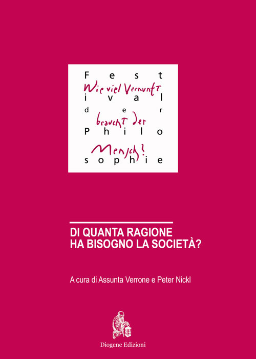 Di quanta ragione ha bisogno la società?-Wieviel Vernunft braucht die Gesellschaft? Ediz. bilingue