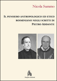 Il pensiero antropologico ed etico rosminiano negli scritti di Pietro Addante