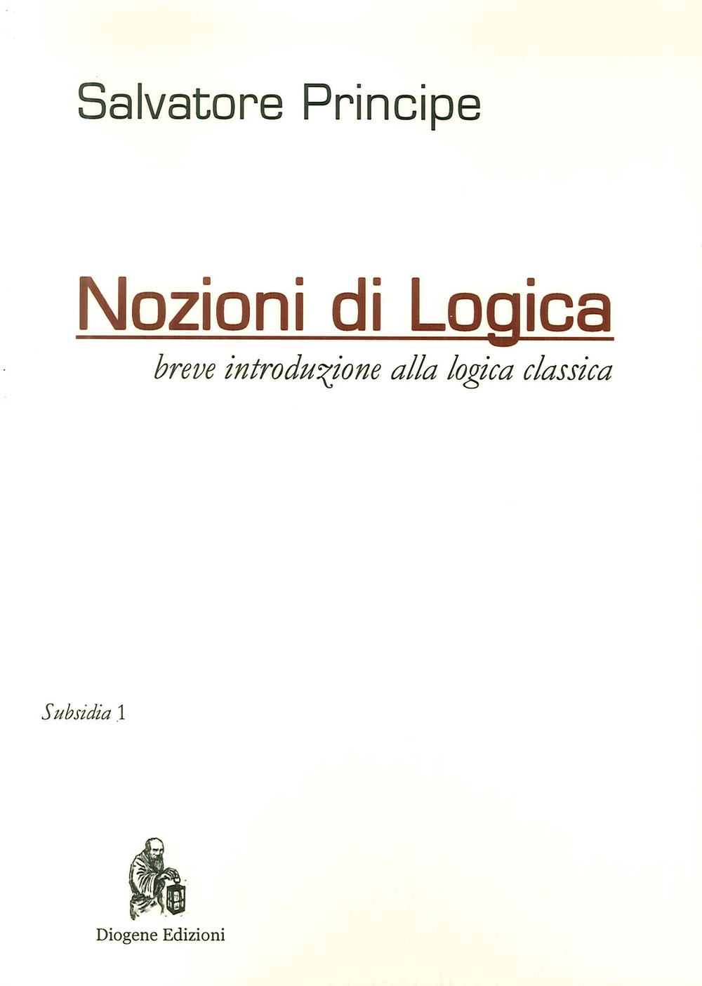 Nozioni di logica. Breve introduzione alla logica classica