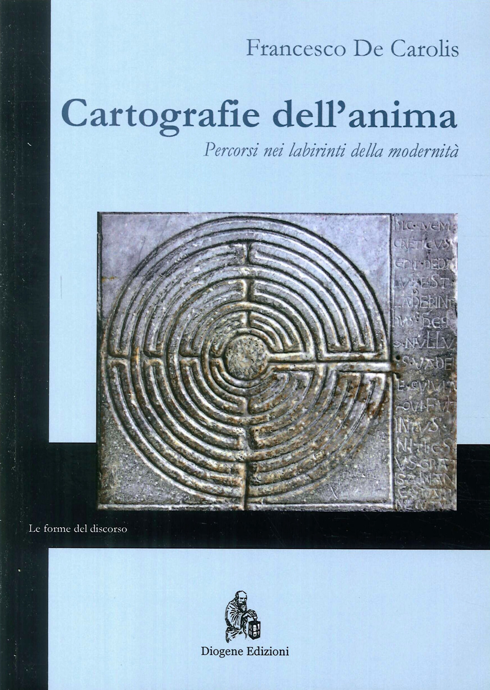 Cartografie dell'anima. Percorsi nei labirinti della modernità