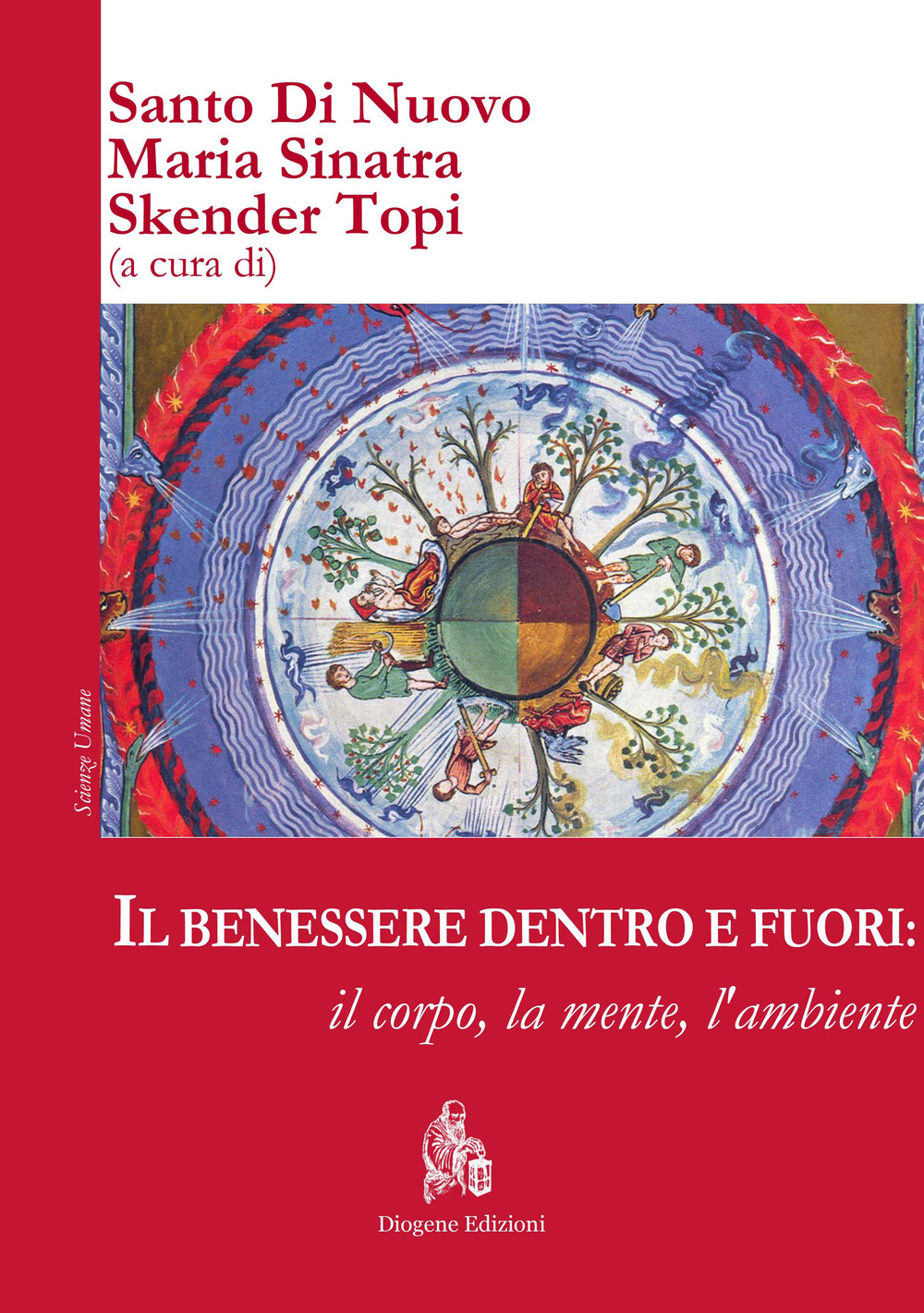 Il benessere dentro e fuori: il corpo, la mente, l'ambiente. Ediz. italiana e inglese