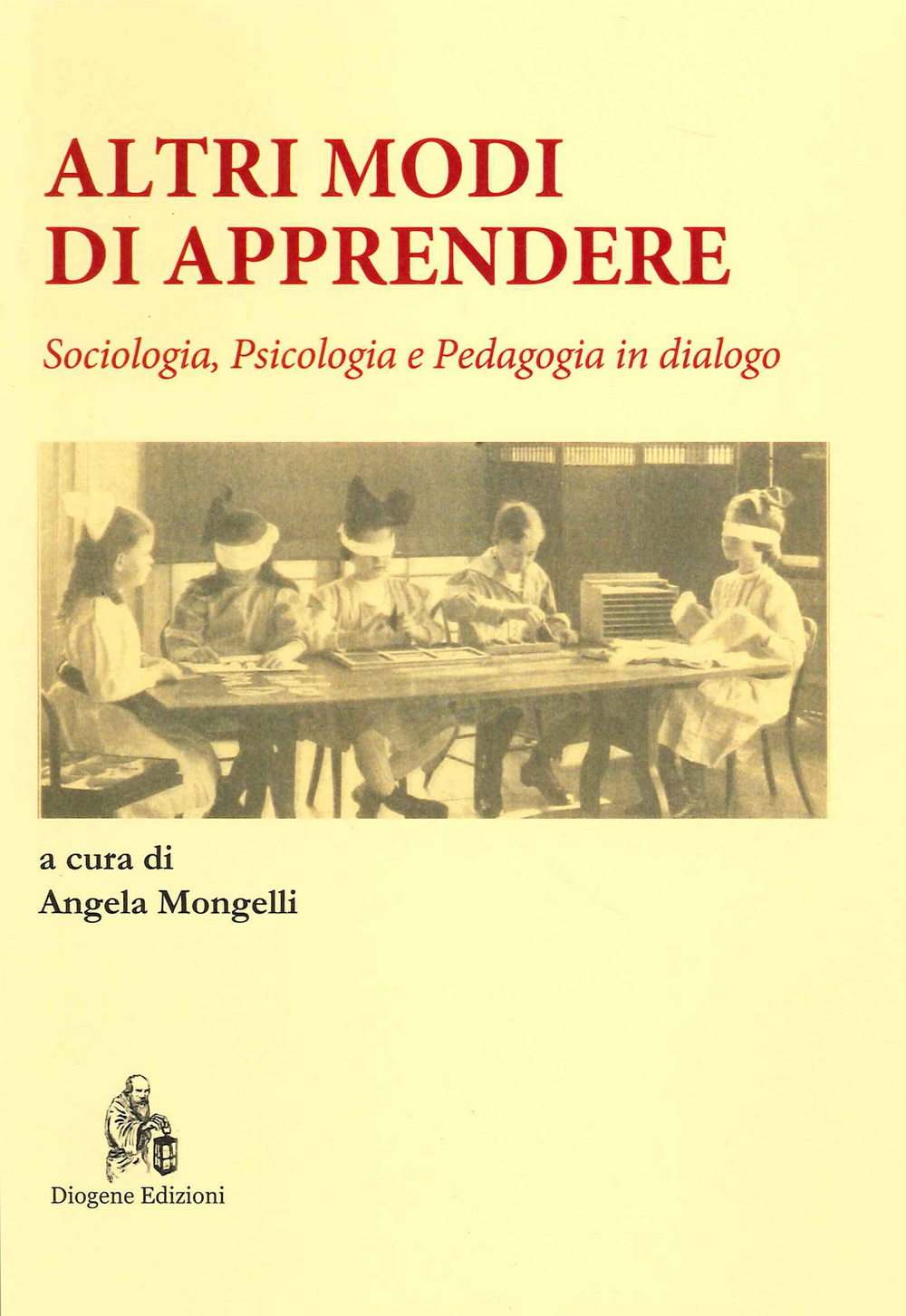 Altri modi di apprendere. Sociologia, psicologia e pedagogia in dialogo