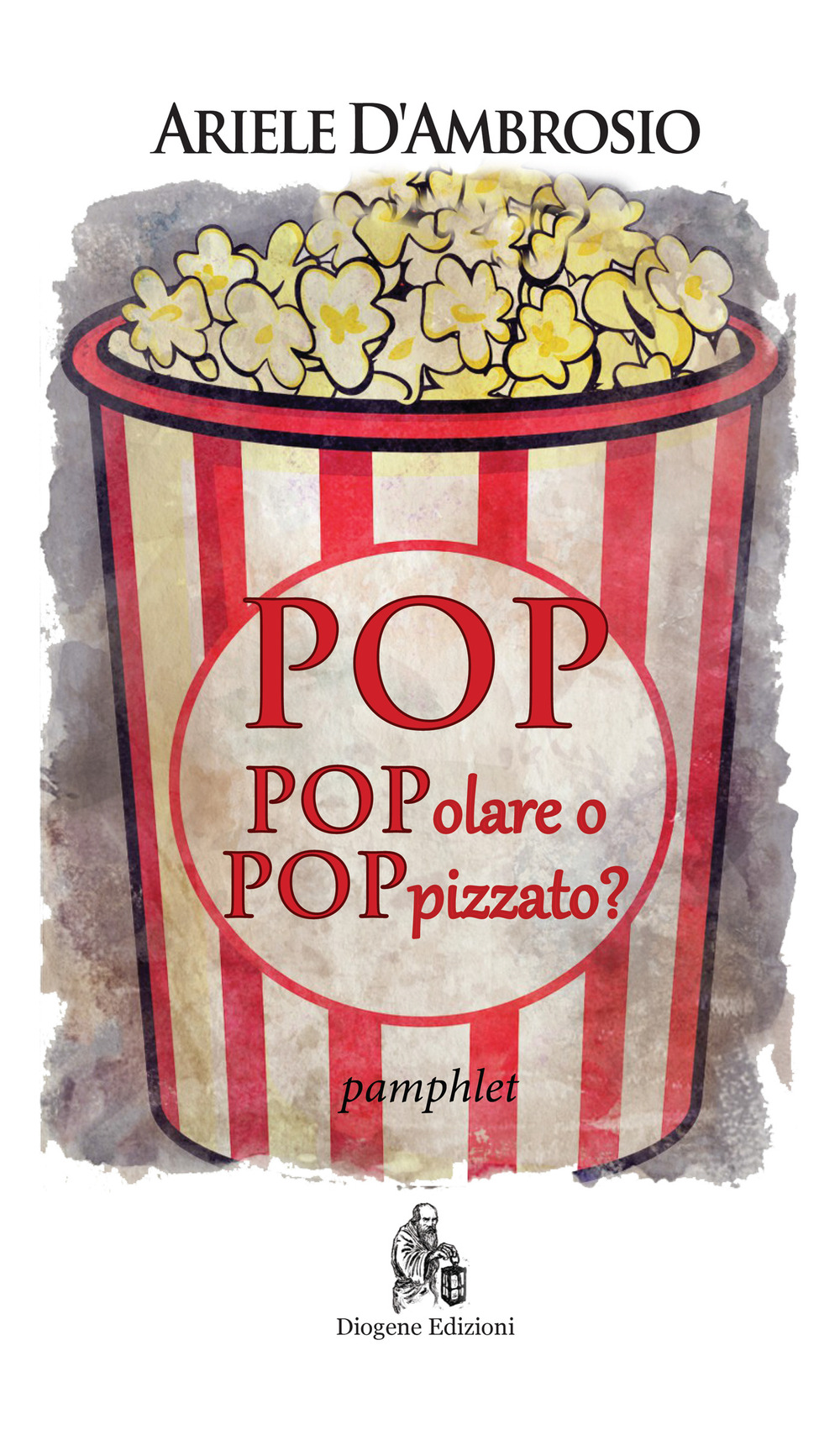 Pop. Popolare o poppizzato? Nuova ediz.