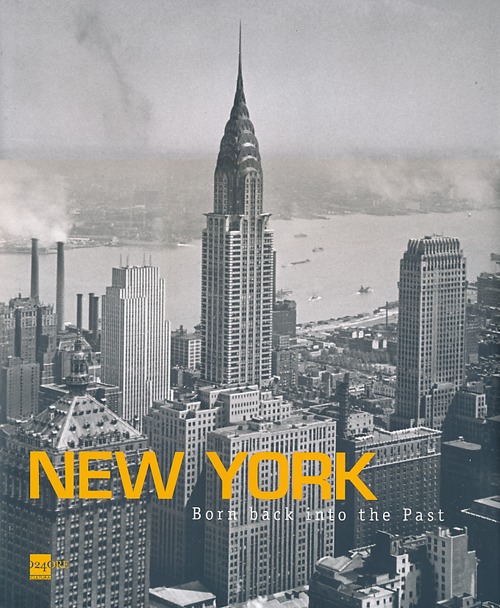 New York. Born back into the past. Dalla collezione di Stefano e Silvia Lucchini. Ediz. italiana e inglese