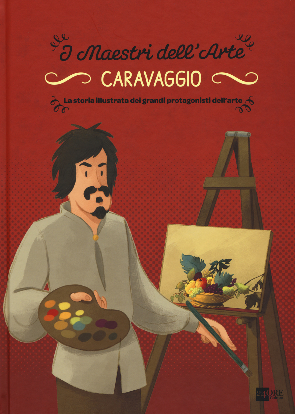 Caravaggio. La storia illustrata dei grandi protagonisti dell'arte. Ediz. illustrata