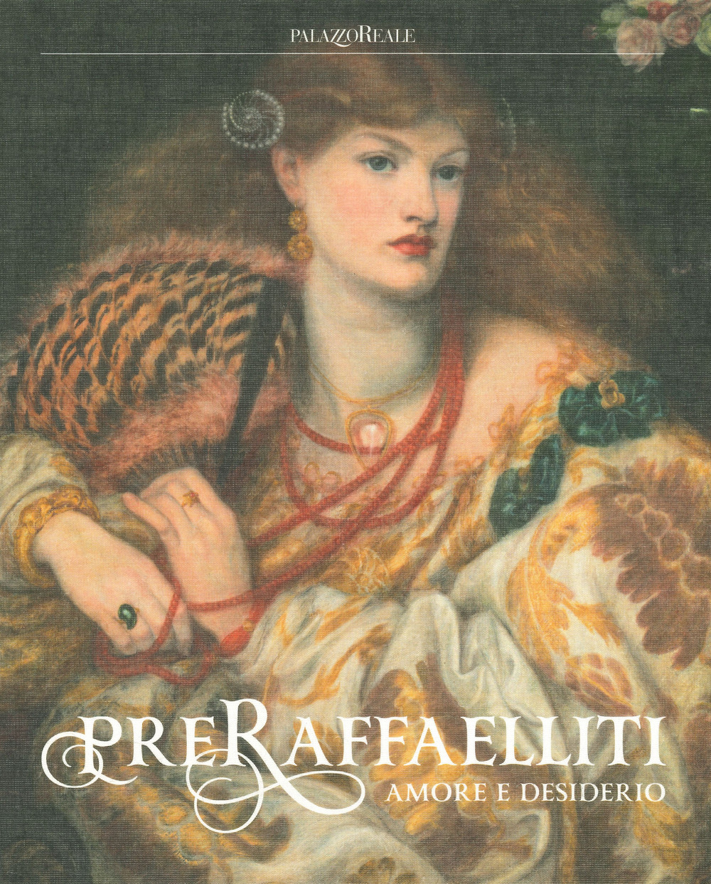 Preraffaelliti. Amore e desiderio. Catalogo della mostra (Milano, 19 giugno-6 ottobre 2019). Ediz. illustrata