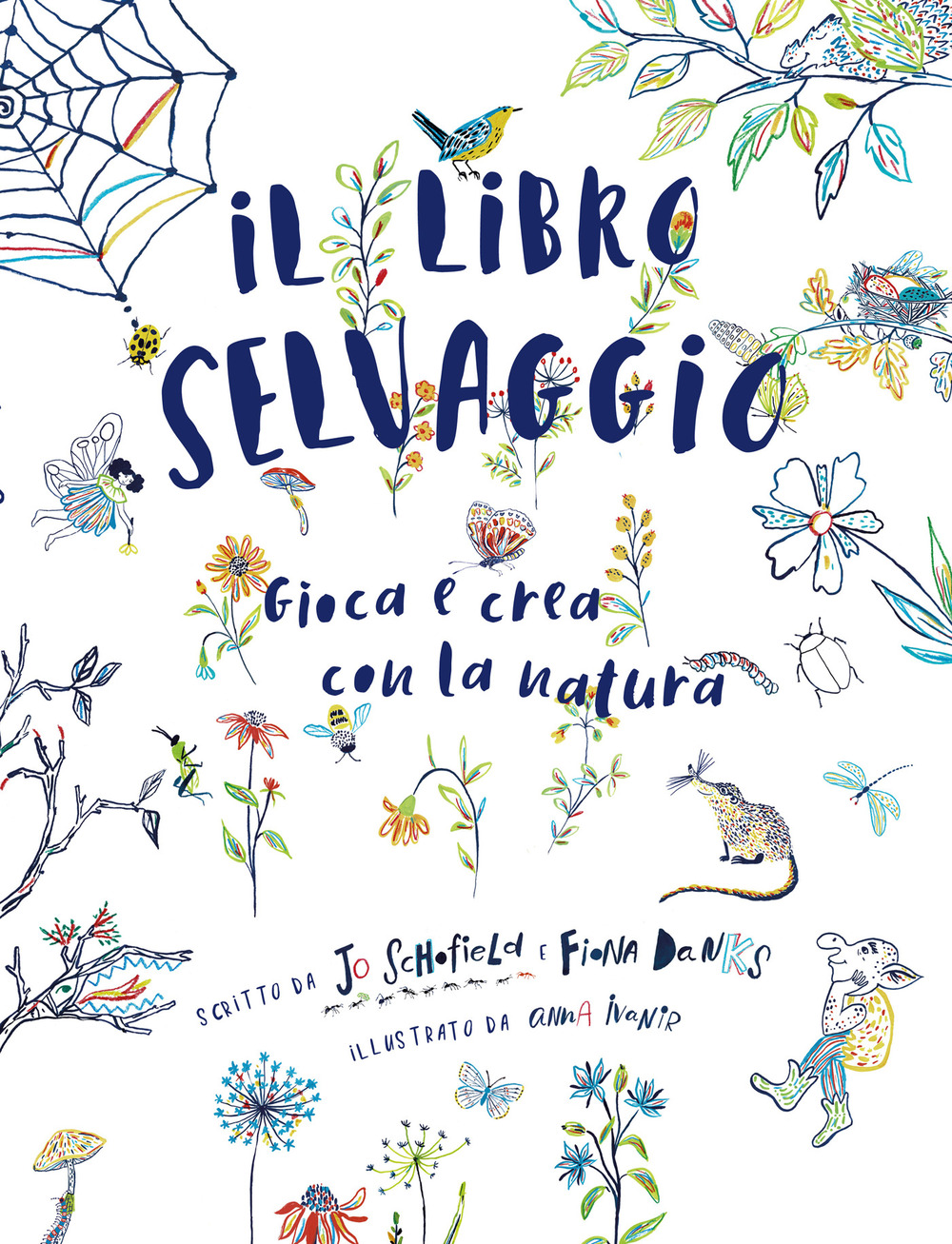 Il libro selvaggio. Gioca e crea con la natura