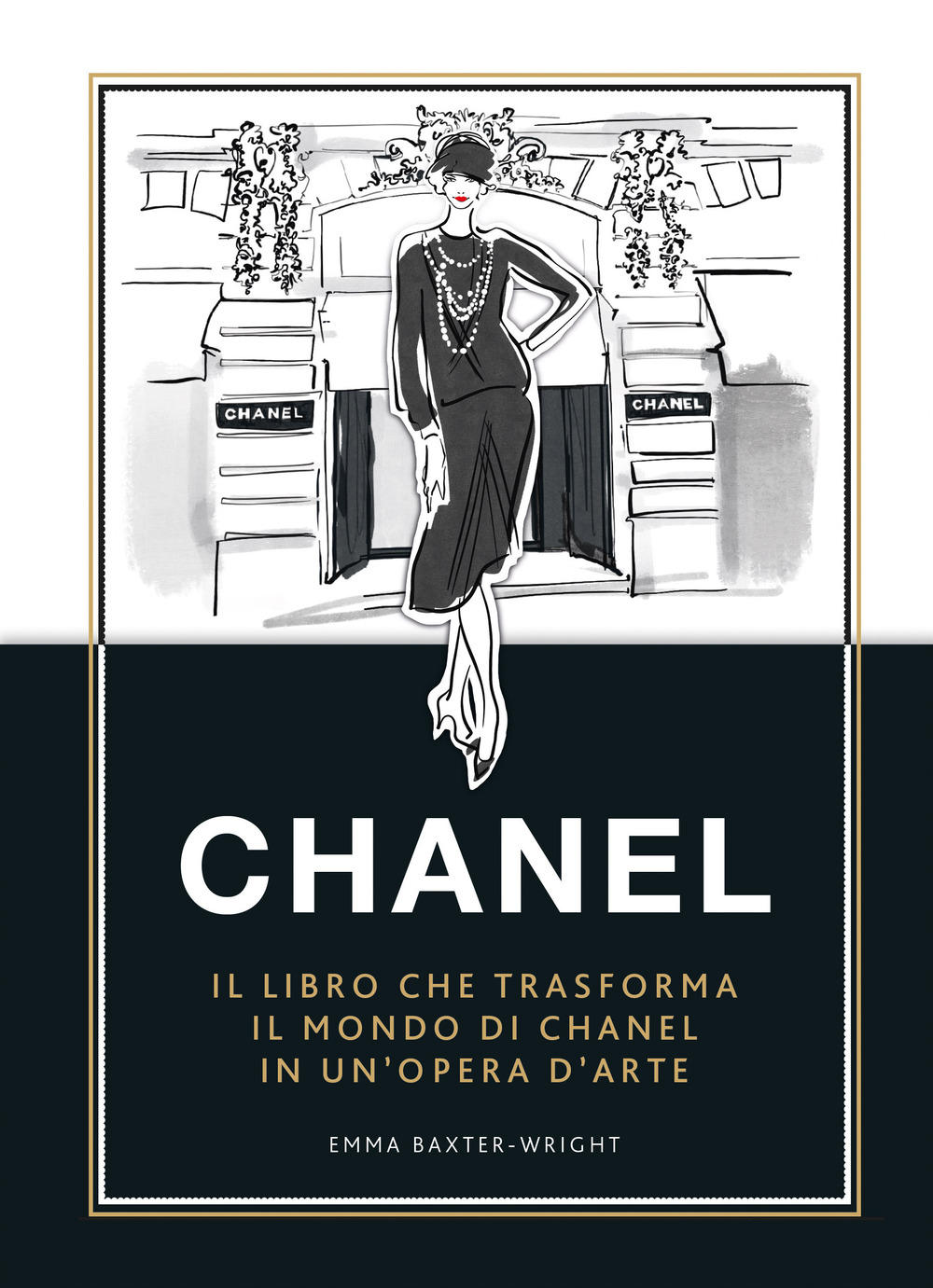 Chanel. Il libro che trasforma il mondo di Chanel in un'opera d'arte. Ediz. a colori