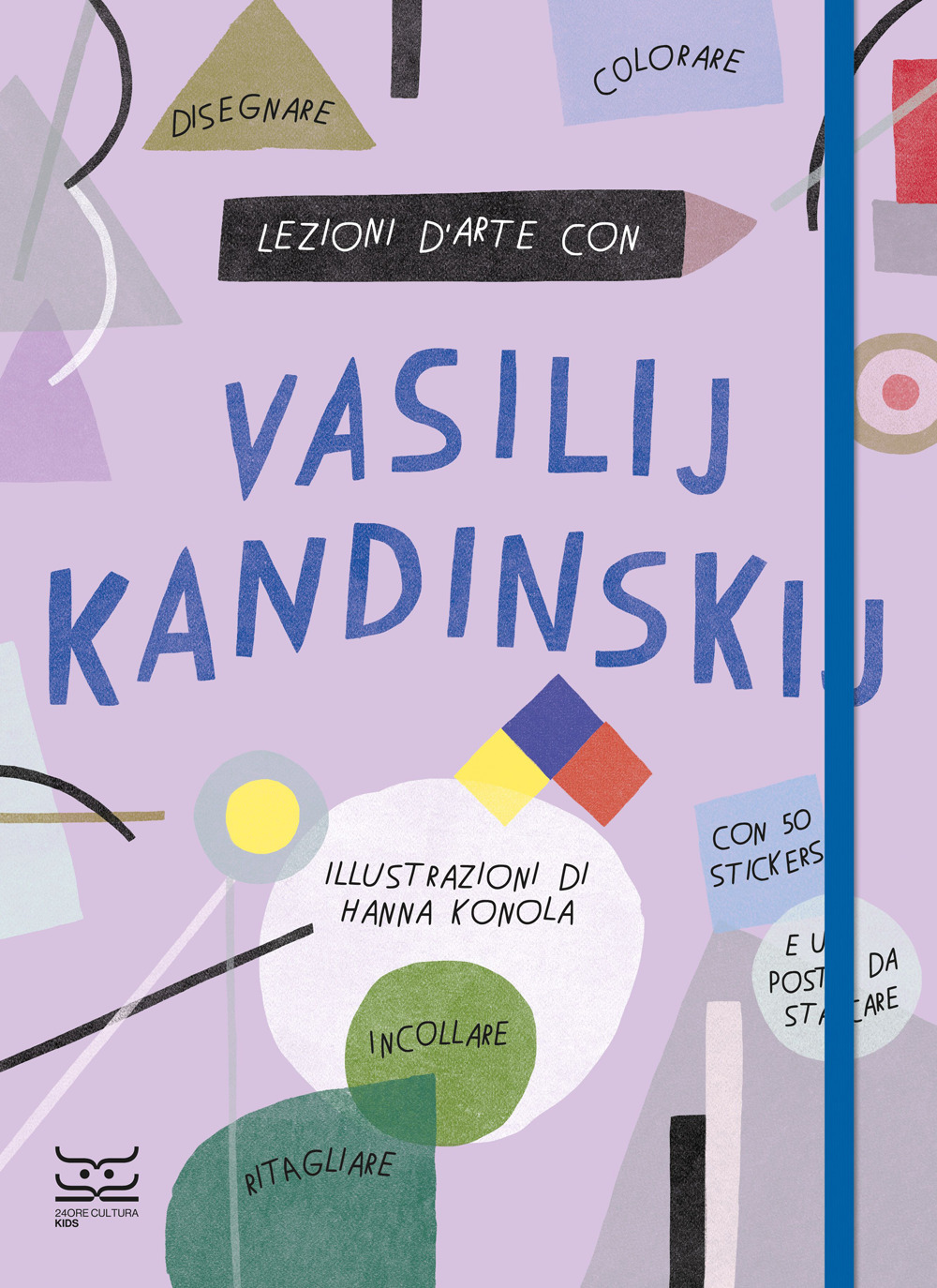 Lezioni d'arte con Vasilij Kandinsky. Con Poster. Con Adesivi