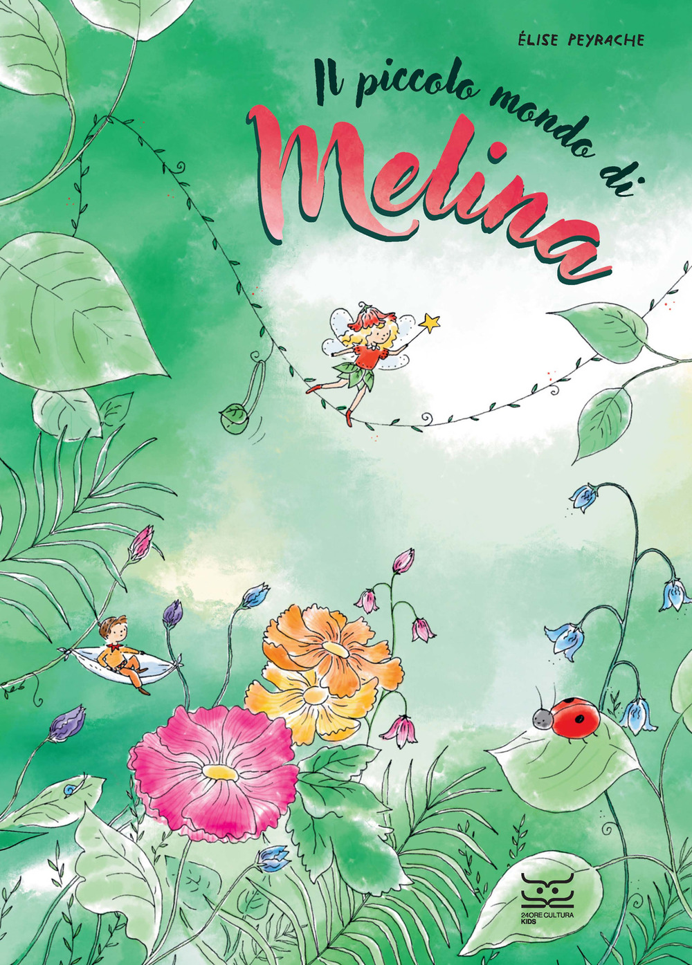 Il piccolo mondo di Melina. Ediz. a colori