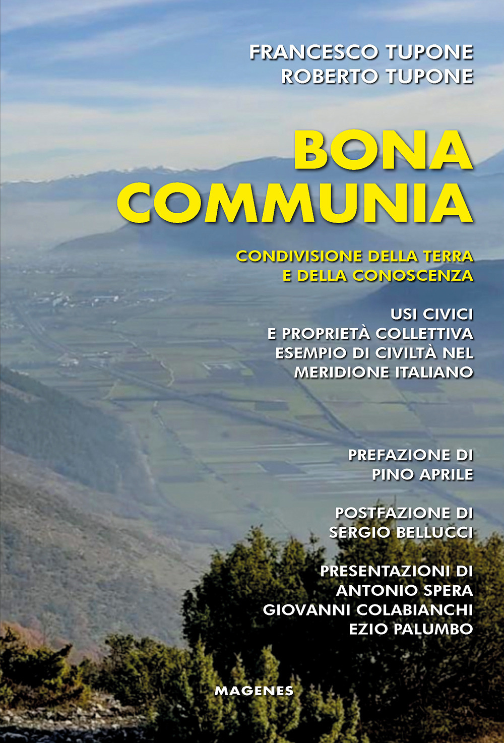 Bona communia. Condivisione della terra e della conoscenza. Usi civici e proprietà collettiva, esempio di civiltà nel meridione italiano