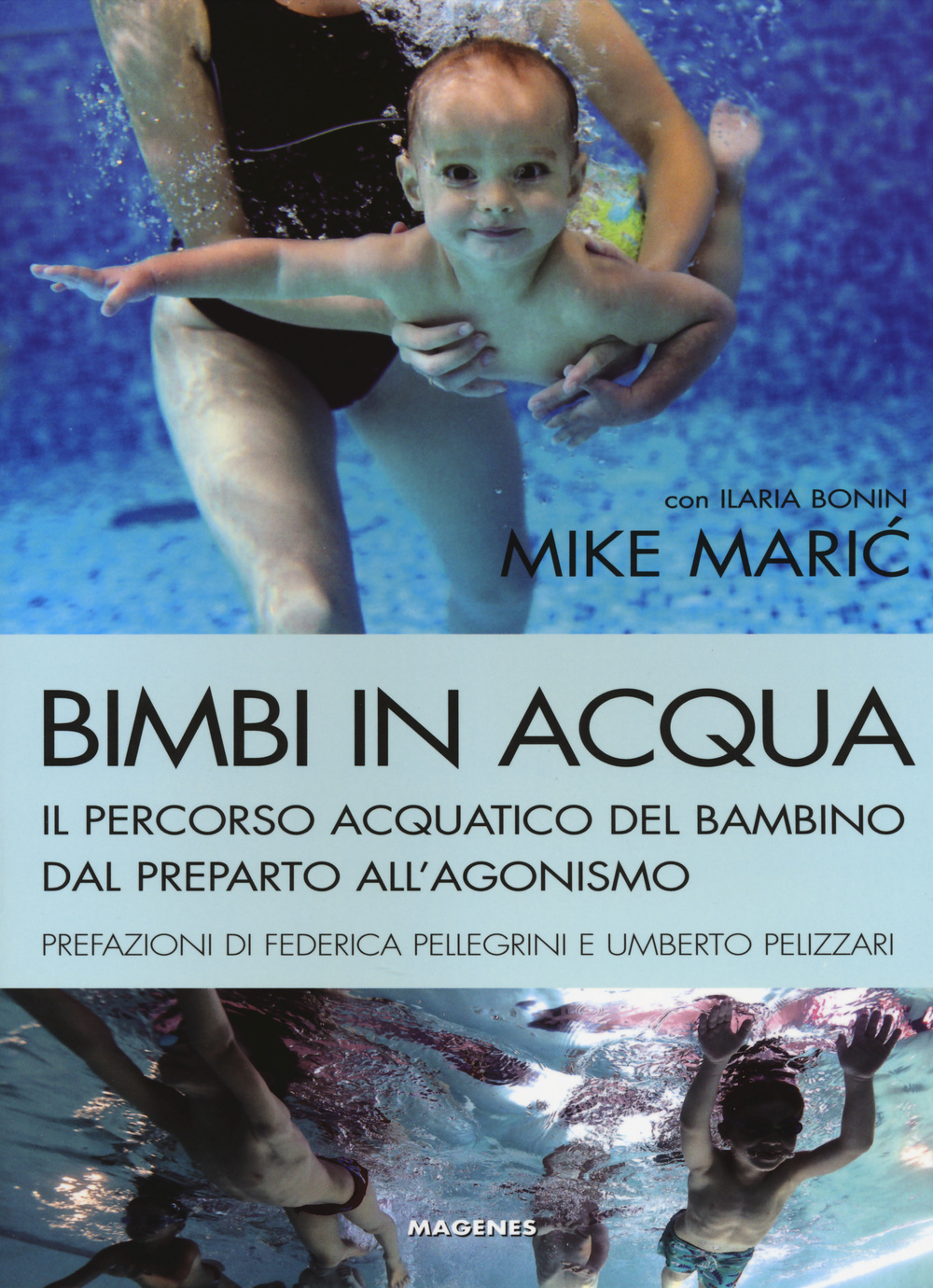 Bimbi in acqua. Il percorso acquatico del bambino dal preparto all'agonismo