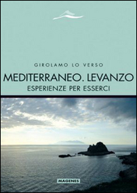 MEDITERRANEO. LEVANZO. ESPERIENZE PER ESSERCI - 9788866490852