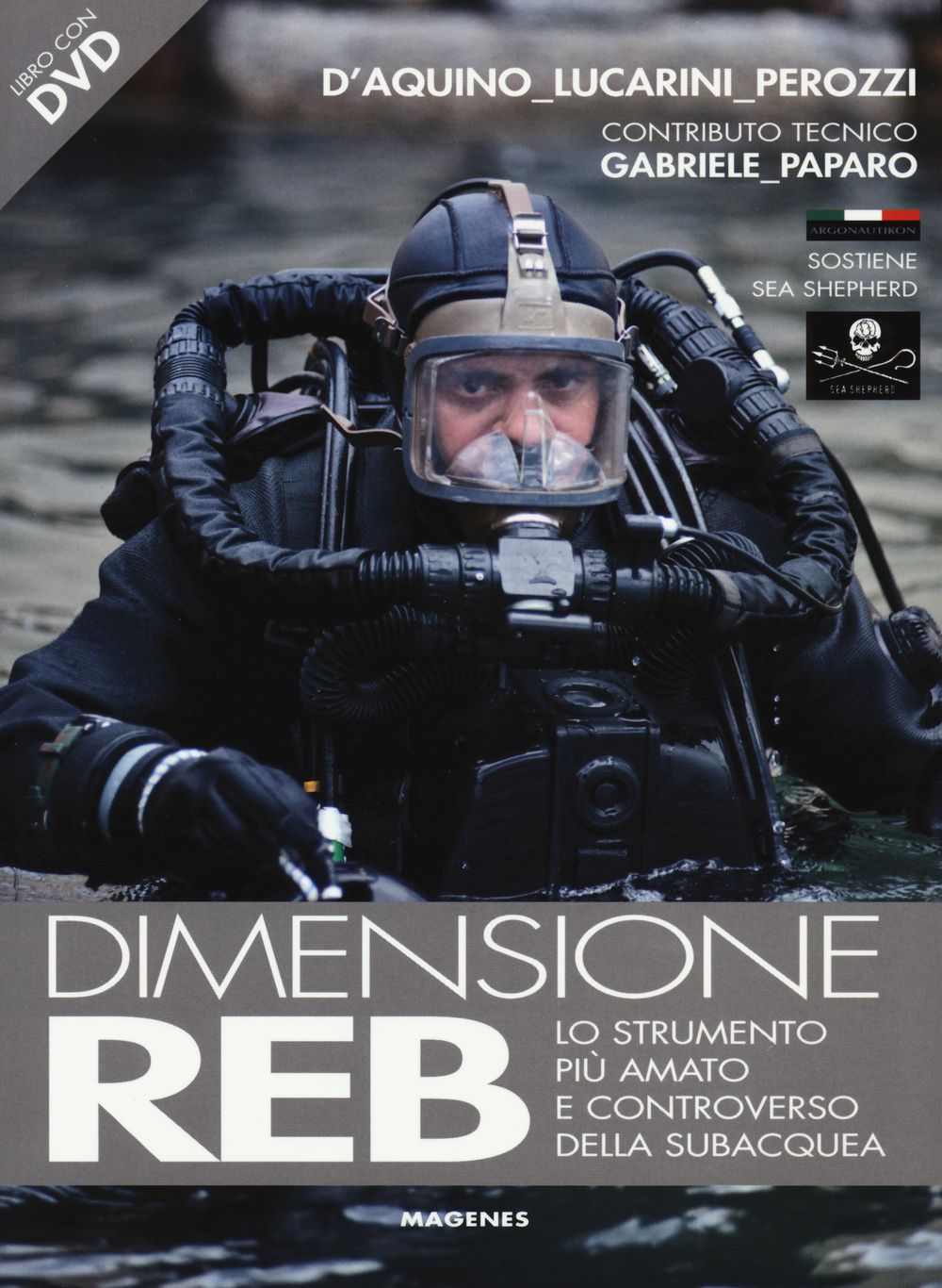 Dimensione REB. Lo strumento più amato e controverso della subacquea. Con DVD